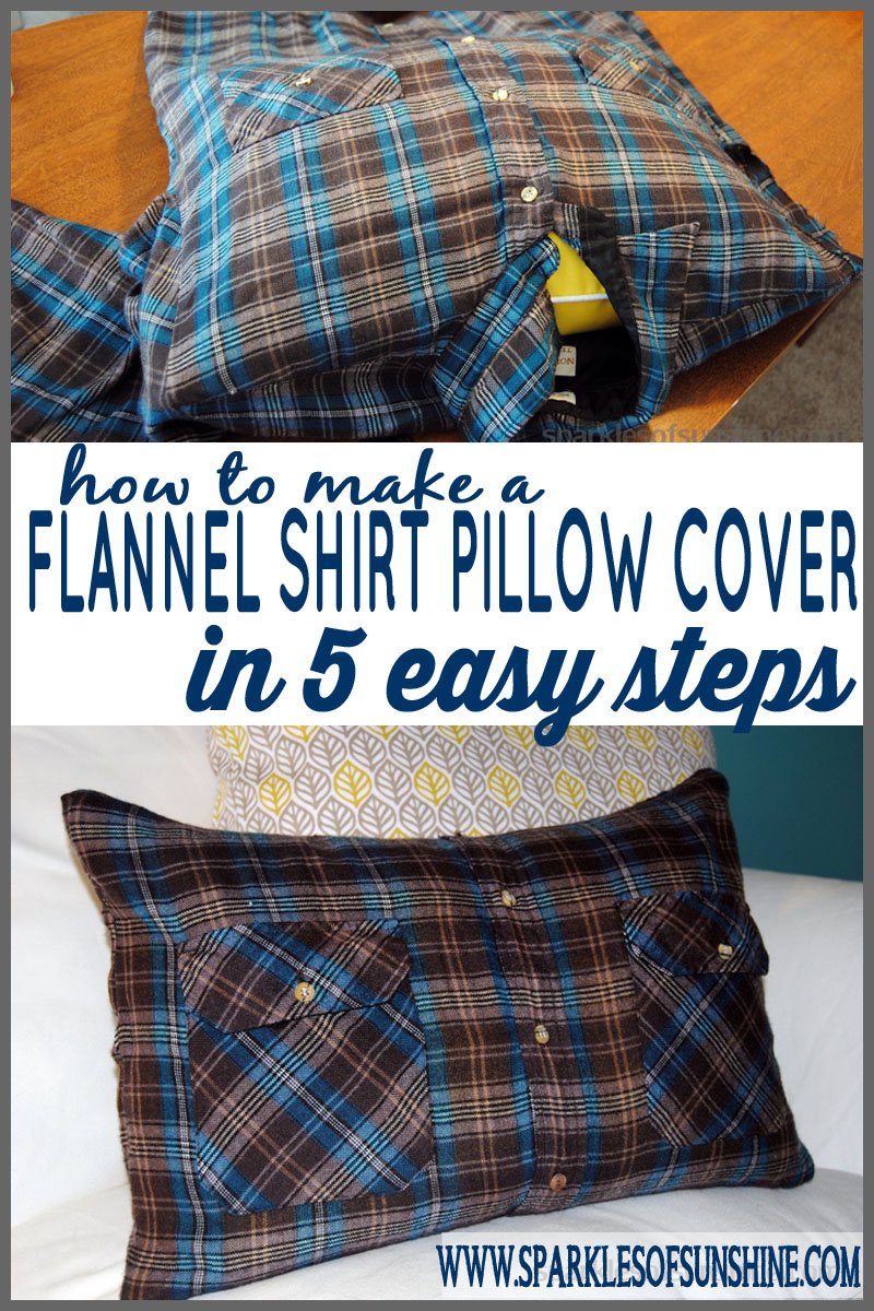 Learn how to make a flannel shirt pillow cover in just 5 easy steps at Sparkles of Sunshine. Grab a pillow and old flannel shirt and let's get started!