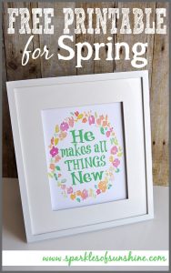 He Makes All Things New Free printable just in time for Spring at Sparkles of Sunshine. Use this free printable to beautify your home this Spring!