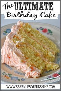 Check out this recipe for the Ultimate Birthday Cake shared at Sparkles of Sunshine.