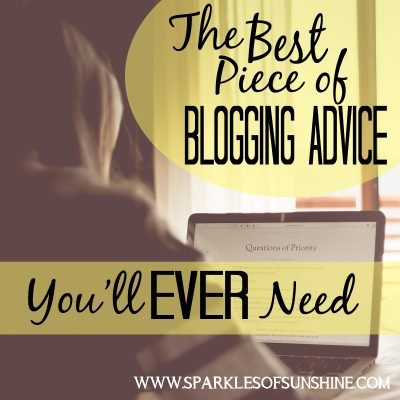 The Best Piece of Blogging Advice You’ll Ever Need