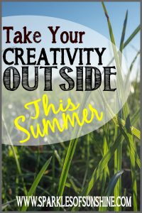 Craving fresh air? Learn tips on ways to take your creativity outside this summer at Sparkles of Sunshine.