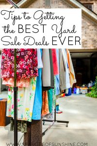 Want to score at yard sales? Check out these practical tips to getting the best yard sale deals ever at Sparkles of Sunshine.