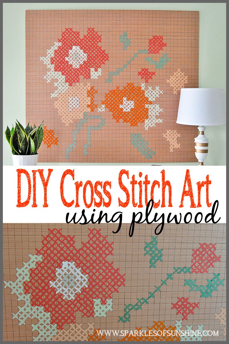 DIY Cross Stitch Art Using Plywood - Sparkles of Sunshine