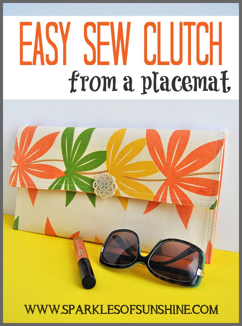 Learn how to make an easy sew clutch from a kitchen placemat at Sparkles of Sunshine!