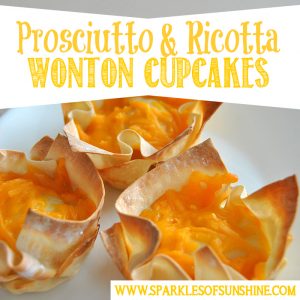 Recipe for easy but tasty Prosciutto & Ricotta Wonton Cupcakes at Sparkles of Sunshine. An excellent appetizer!