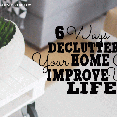 6 Ways Decluttering Your Home Can Improve Your Life