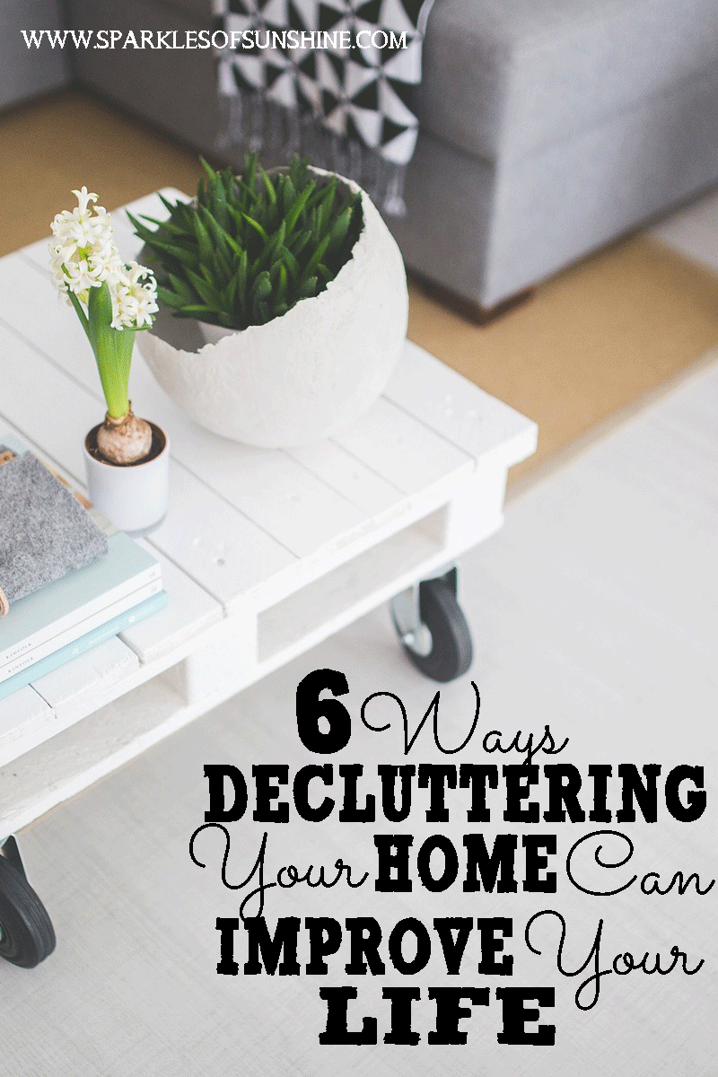 Want to change your life? Start by decluttering your home! Find out 6 ways decluttering your home can improve your life today at Sparkles of Sunshine.