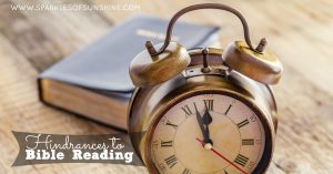 What is keeping you from reading your Bible every day? Check out these common hindrances to Bible reading with some tips to get back on track!