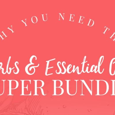 Herbs & Essential Oils Super Bundle 2016