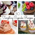 Got a sweet tooth? One of these 30 tempting cupcake recipes is sure to satisfy it! Whether you're a chocolate, caramel, raspberry, lemon or strawberry fan, there's a cupcake recipe here for you!