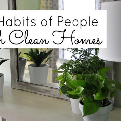 5 Habits of People With Clean Homes