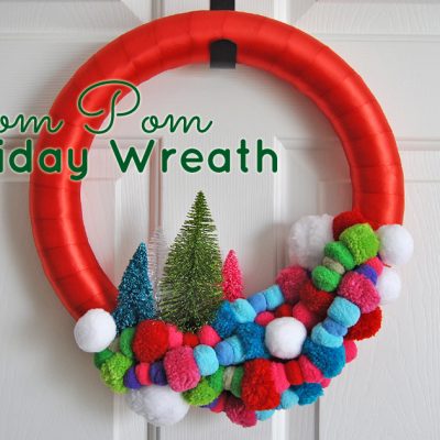 The Most Wonderful Colorful Pom Pom Holiday Wreath