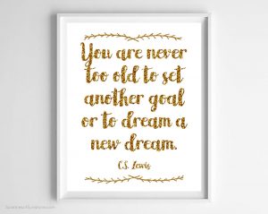 Start off the new year right with an inspiring art print. This C.S. Lewis quote free printable reminds you you're never too old to dream!