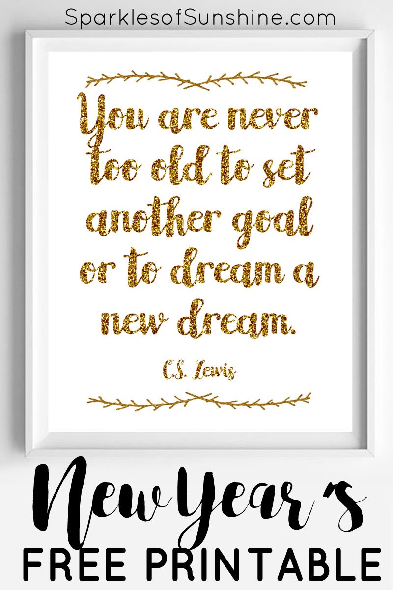 Start off the new year right with an inspiring art print. This C.S. Lewis quote new year's free printable reminds you you're never too old to dream!