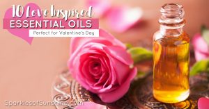 Want some romance this Valentine's Day? Check out these 10 love inspired essential oils, perfect for Valentine's Day and let the romance begin!