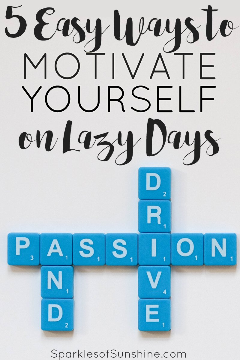 Lacking passion and drive today? Here are 5 Easy Ways to Motivate Yourself on Lazy Days.